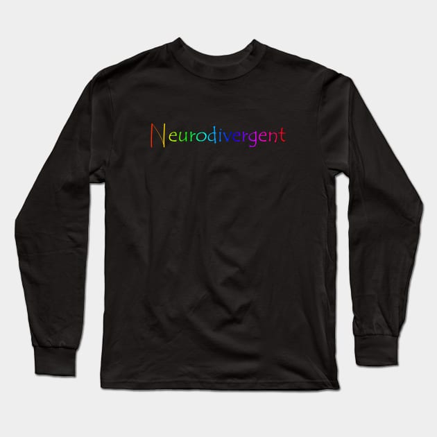 Rainbow Neurodivergent Long Sleeve T-Shirt by Curse Me Not